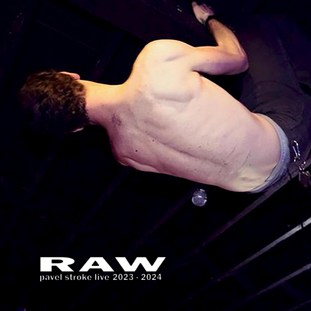 Pavel Stroke - Raw: Live 2023-2024 (2024)